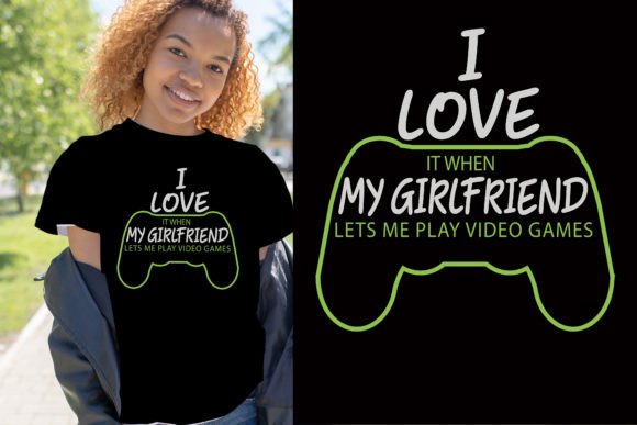 I Love It when My Girlfriend Gaming Svg: A Graphics and Print Templates Review