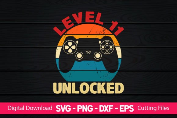 Level 11 Unlocked Gaming Birthday Graphics for Print Templates