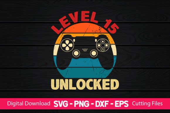 Level 15 Unlocked Gaming Birthday Graphics for Print Templates